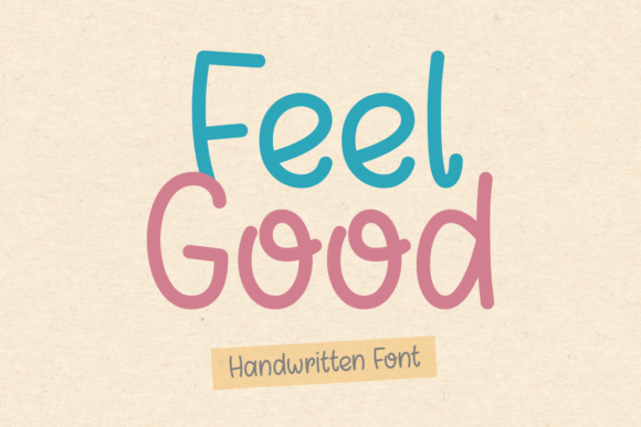 Feel Good: A Sweet, Whimsical Script Font for Thoughtful Design